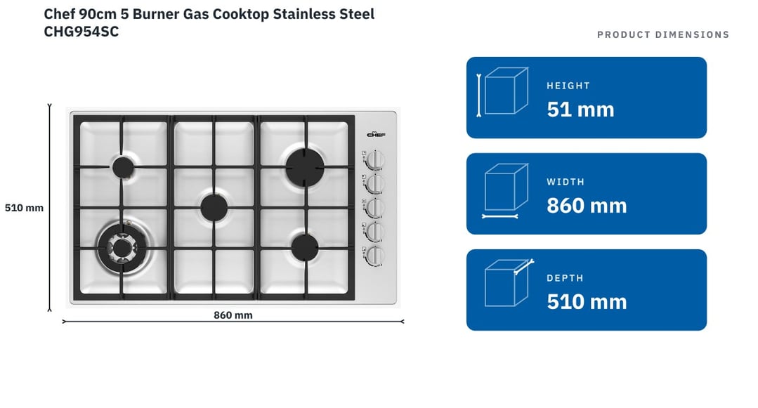 Chef 90cm 5 Burner Gas Cooktop Stainless Steel CHG954SC — product dimensions