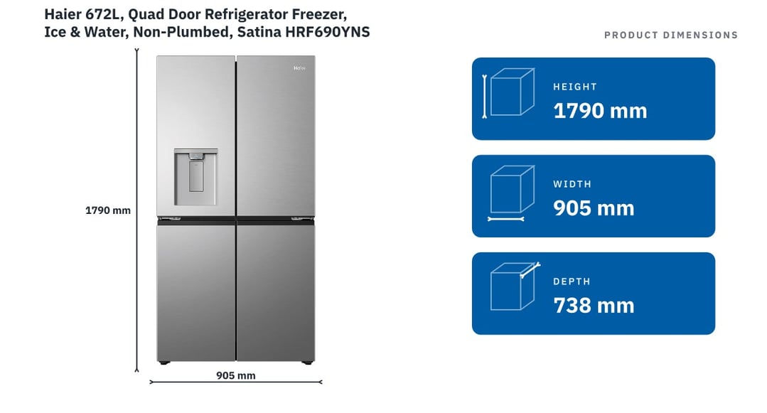 Haier 672L, Quad Door Refrigerator Freezer, Ice & Water, Non-Plumbed, Satina HRF690YNS — product dimensions