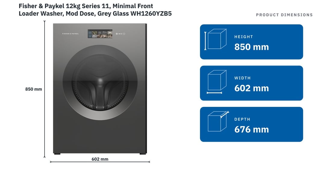 Fisher & Paykel 12kg Series 11, Minimal Front Loader Washer, Mod Dose, Grey Glass WH1260YZB5 — product dimensions