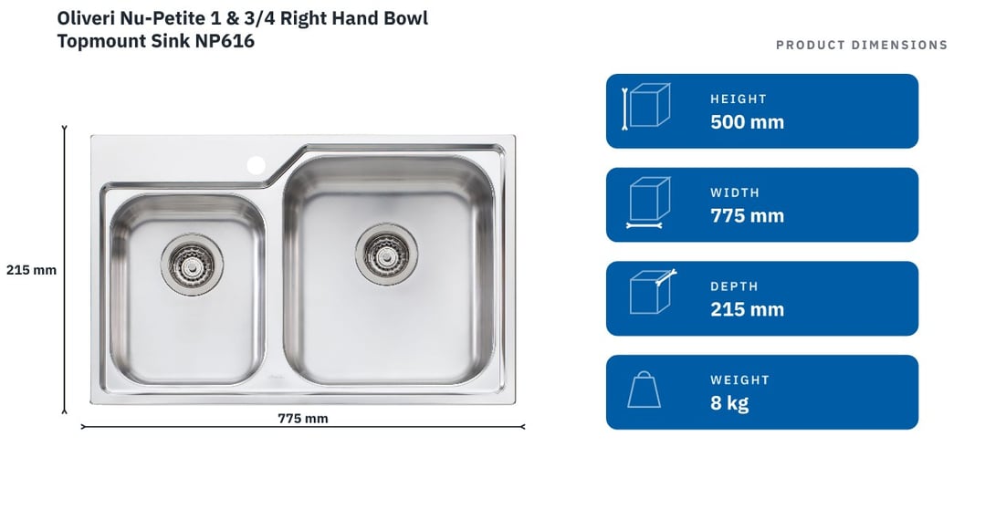 Oliveri Nu-Petite 1 & 3/4 Right Hand Bowl Topmount Sink NP616 — product dimensions