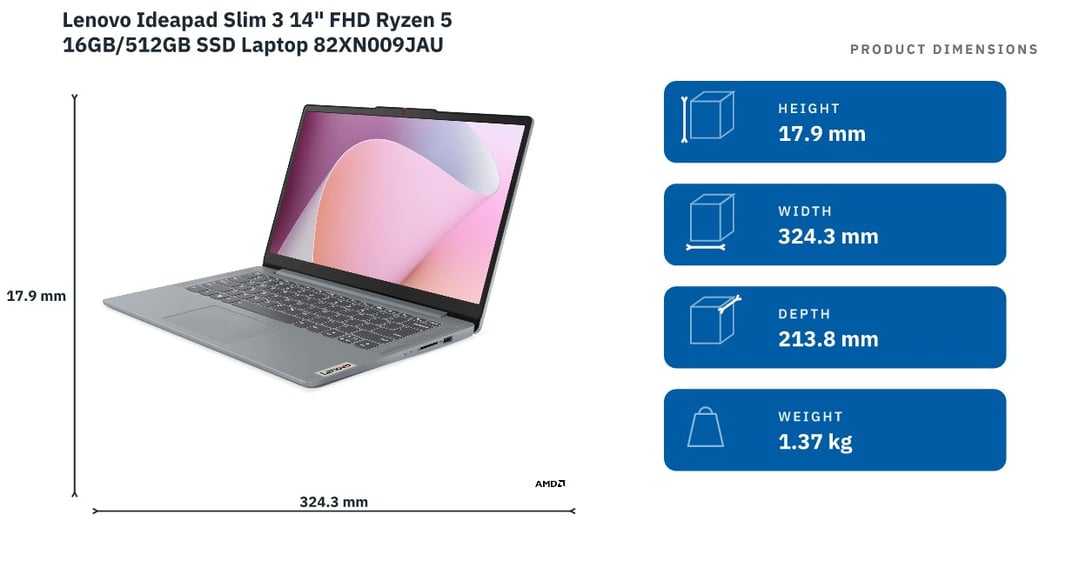 Lenovo Ideapad Slim 3 14" FHD Ryzen 5 16GB/512GB SSD Laptop 82XN009JAU — product dimensions
