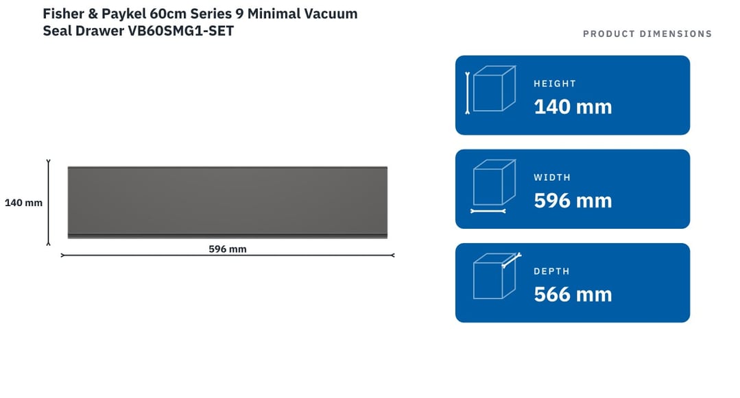 Fisher & Paykel 60cm Series 9 Minimal Vacuum Seal Drawer VB60SMG1-SET — product dimensions