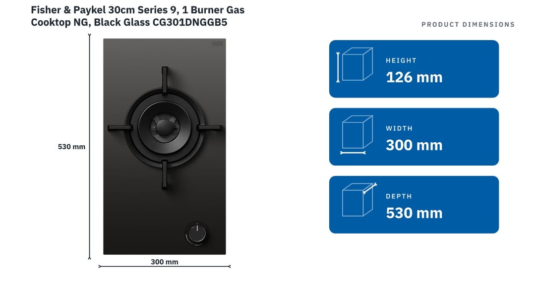 Fisher & Paykel 30cm Series 9, 1 Burner Gas Cooktop NG, Black Glass CG301DNGGB5 — product dimensions