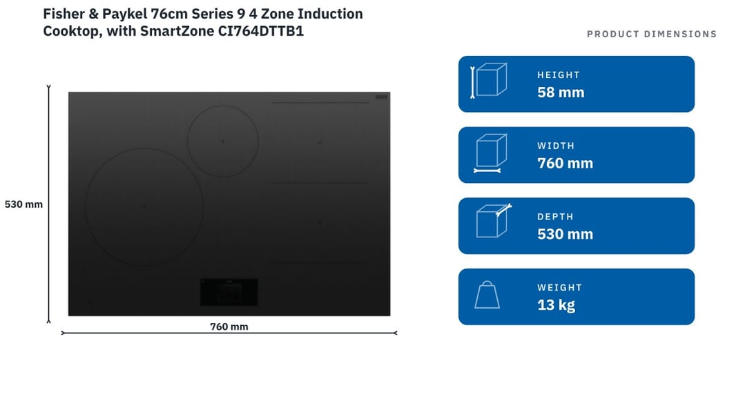 Fisher & Paykel 76cm Series 9 4 Zone Induction Cooktop, with SmartZone CI764DTTB1 — product dimensions
