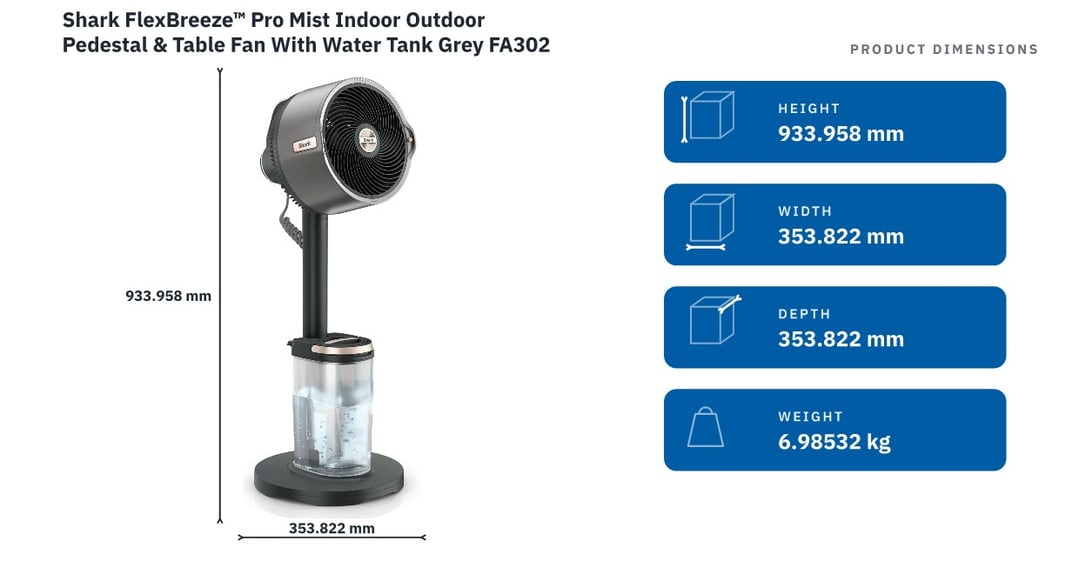 Shark FlexBreeze™ Pro Mist Indoor Outdoor Pedestal & Table Fan With Water Tank Grey FA302 — product dimensions