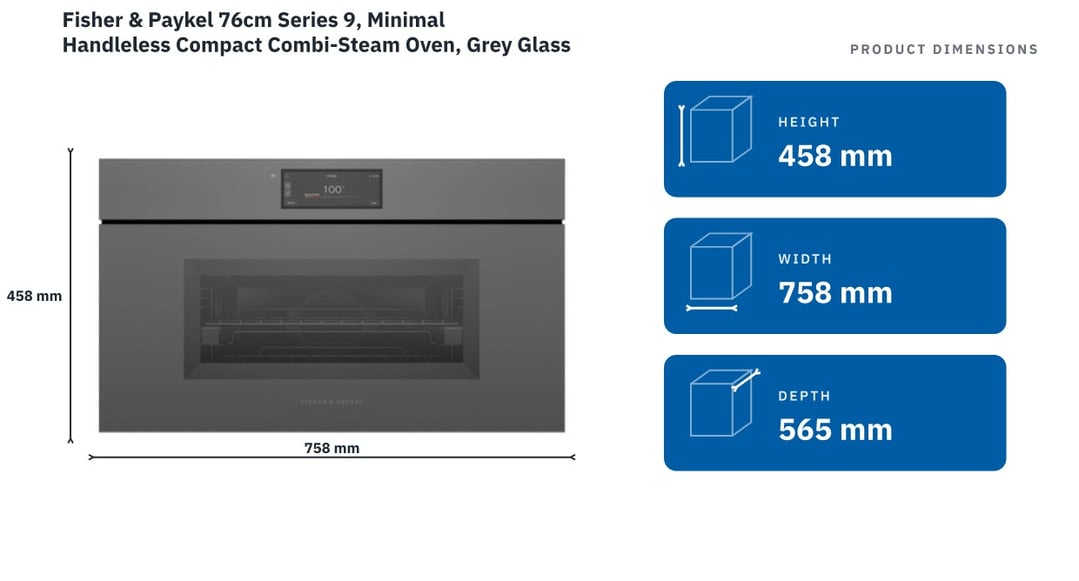 Fisher & Paykel 76cm Series 9, Minimal Handleless Compact Combi-Steam Oven, Grey Glass OS76NMUNG3 — product dimensions