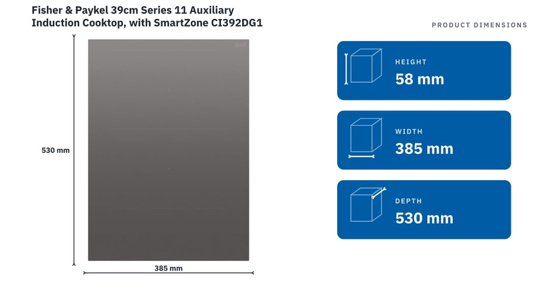 Fisher & Paykel 39cm Series 11 Auxiliary Induction Cooktop, with SmartZone CI392DG1 — product dimensions