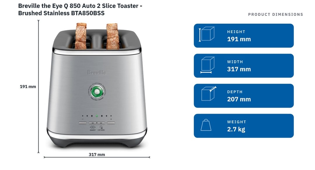 Breville the Eye Q 850 Auto 2 Slice Toaster - Brushed Stainless BTA850BSS