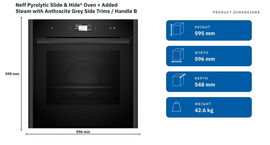 Neff Pyrolytic Slide & Hide® Oven + Added Steam with Anthracite Grey Side Trims / Handle B69VS73Y0A-AG — product dimensions