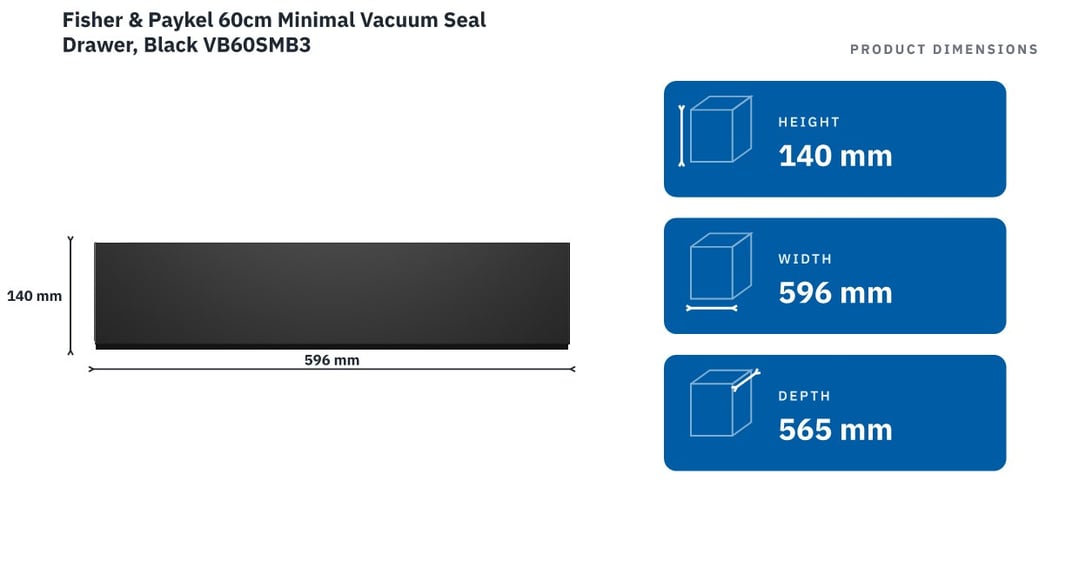 Fisher & Paykel 60cm Minimal Vacuum Seal Drawer, Black VB60SMB3 — product dimensions