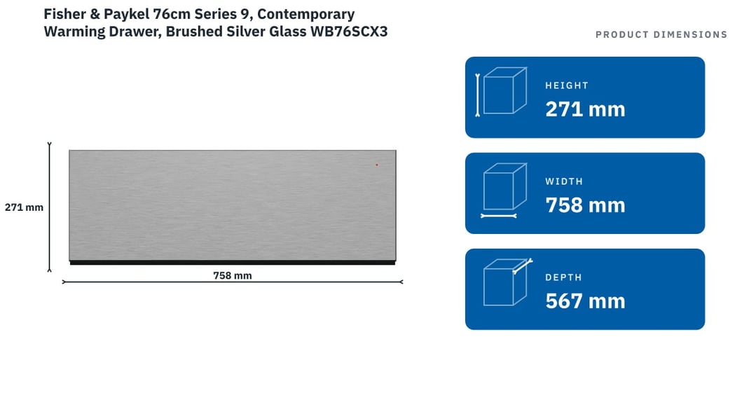 Fisher & Paykel 76cm Series 9, Contemporary Warming Drawer, Brushed Silver Glass WB76SCX3 — product dimensions