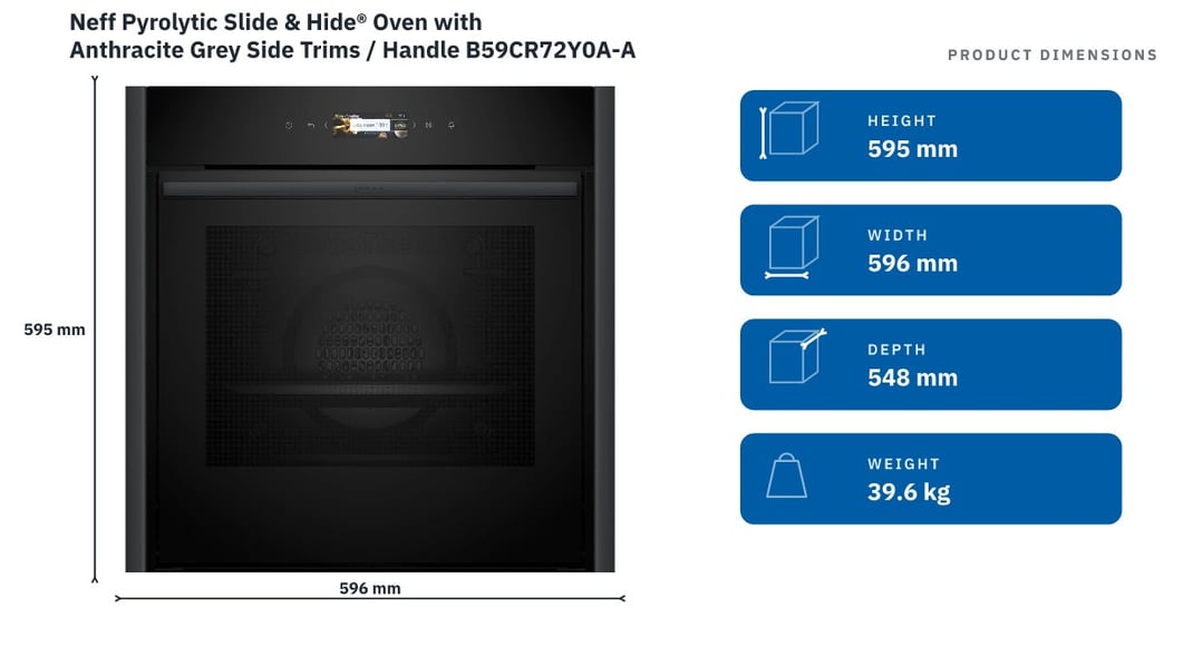 Neff Pyrolytic Slide & Hide® Oven with Anthracite Grey Side Trims / Handle B59CR72Y0A-AG — product dimensions