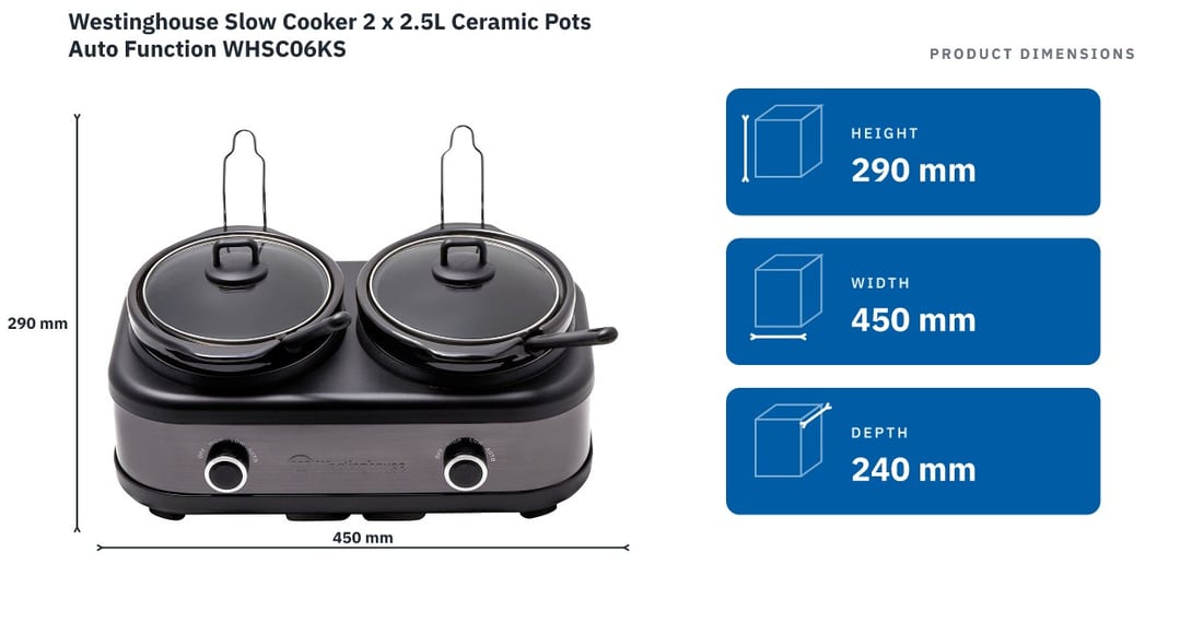 Westinghouse Slow Cooker 2 x 2.5L Ceramic Pots Auto Function WHSC06KS — product dimensions