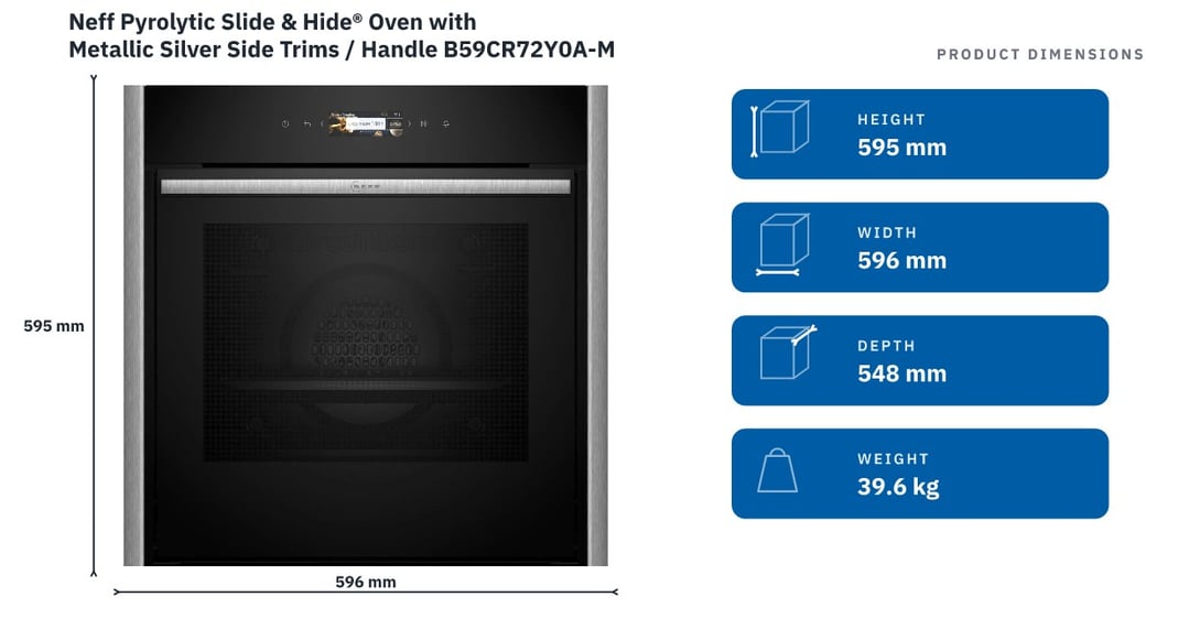 Neff Pyrolytic Slide & Hide® Oven with Metallic Silver Side Trims / Handle B59CR72Y0A-MS — product dimensions