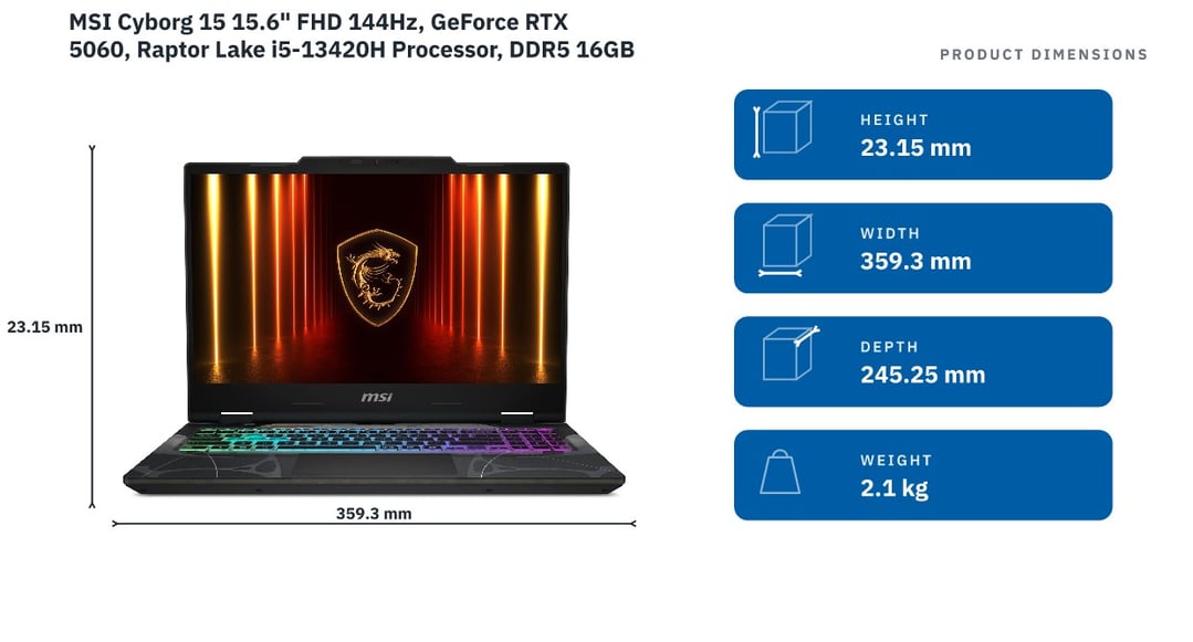 MSI Cyborg 15 15.6" FHD 144Hz, GeForce RTX 5060, Raptor Lake i5-13420H Processor, DDR5 16GB RAM, 512GB SSD Gaming Laptop B13WFKG-1247AUNN — product dimensions