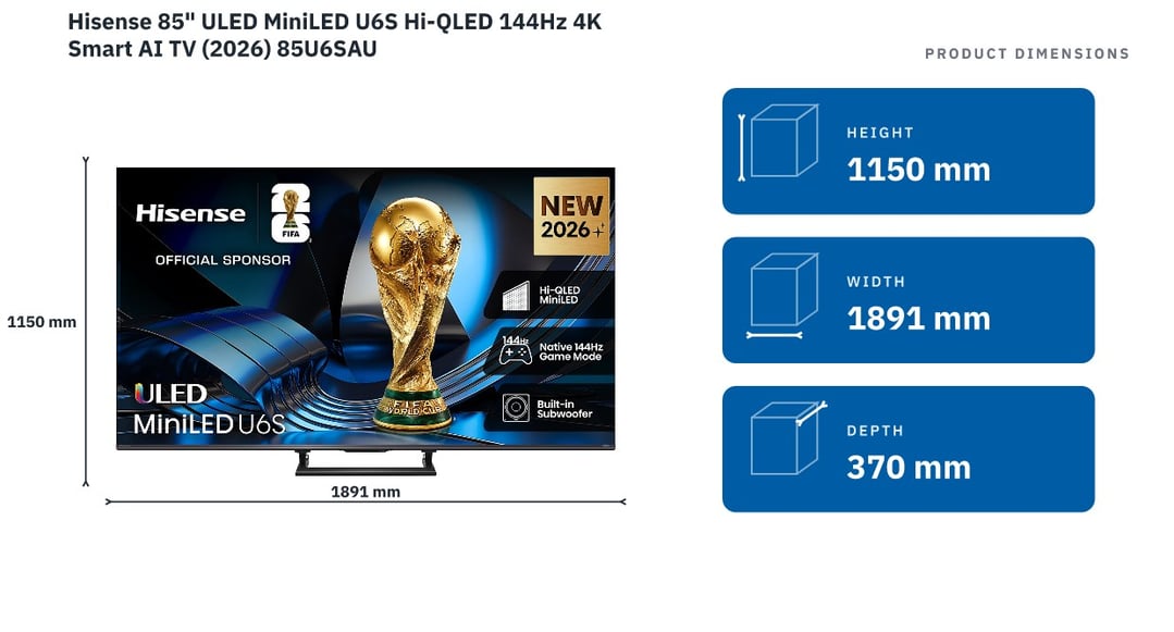 Hisense 85" ULED MiniLED U6S Hi-QLED 144Hz 4K Smart AI TV (2026) 85U6SAU — product dimensions