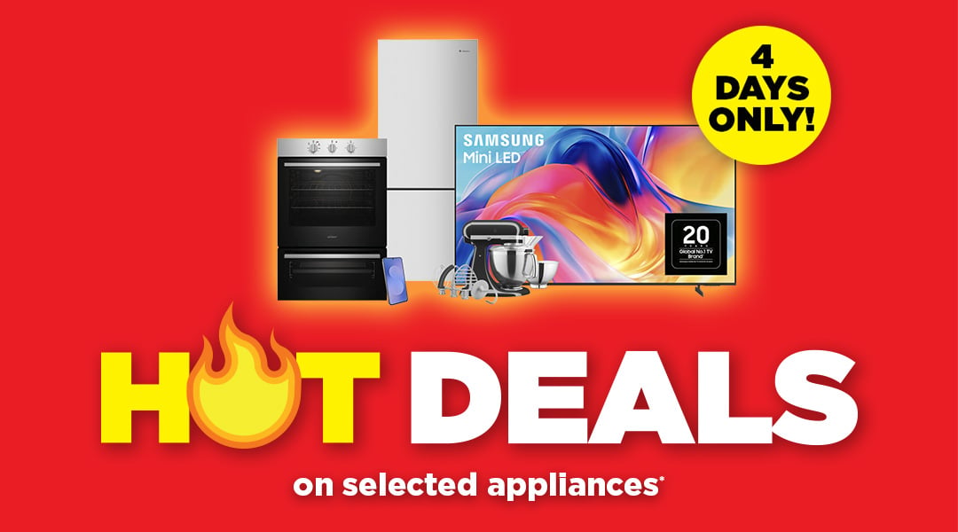 HOT DEALS on selected appliances*