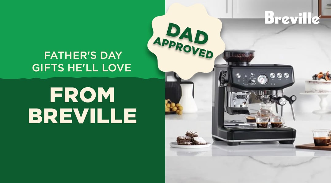 Father's Day Gift It Guide - Breville