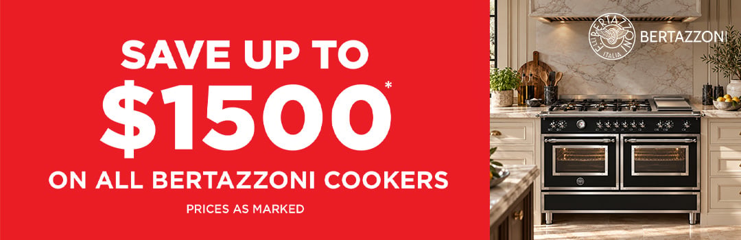 Save up to $1500* on all Bertazzoni Cookers