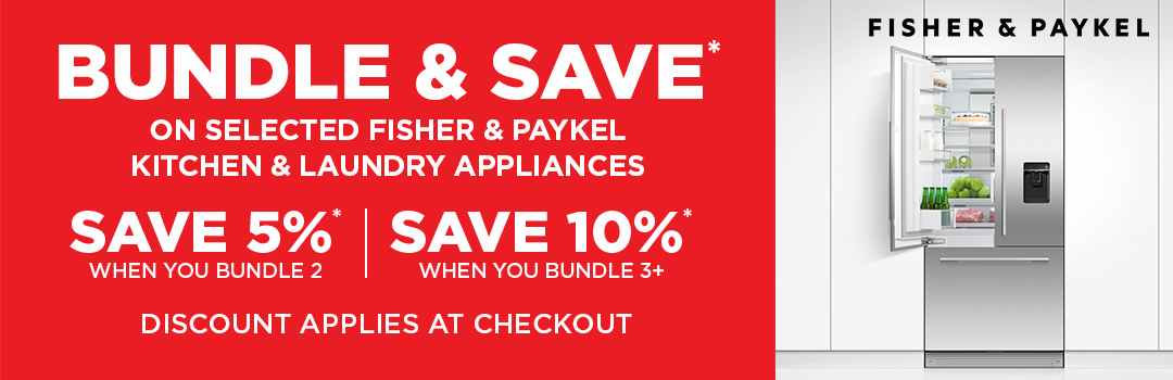 Save up to 10% Off* on selected Fisher & Paykel