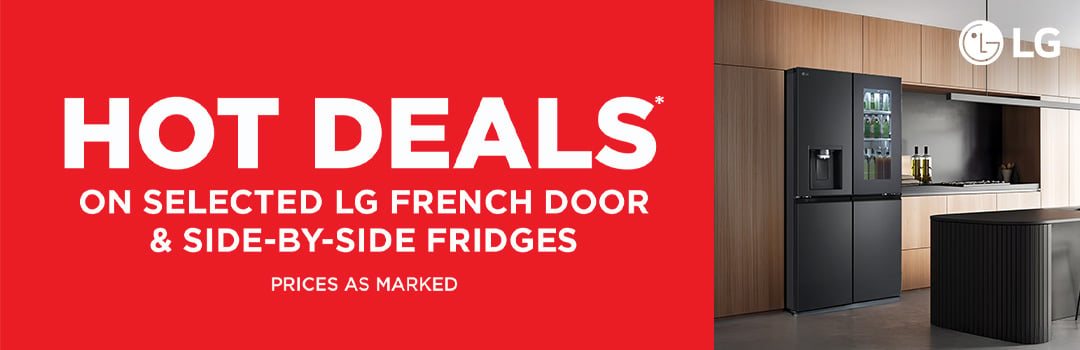 Hot Deals* on selected LG French Door & Side-By-Side Fridges