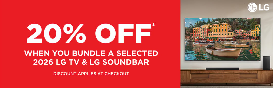 20% Off* when you bundle a selected 2026 LG TV and LG Soundbar - Discount Applies at Checkout