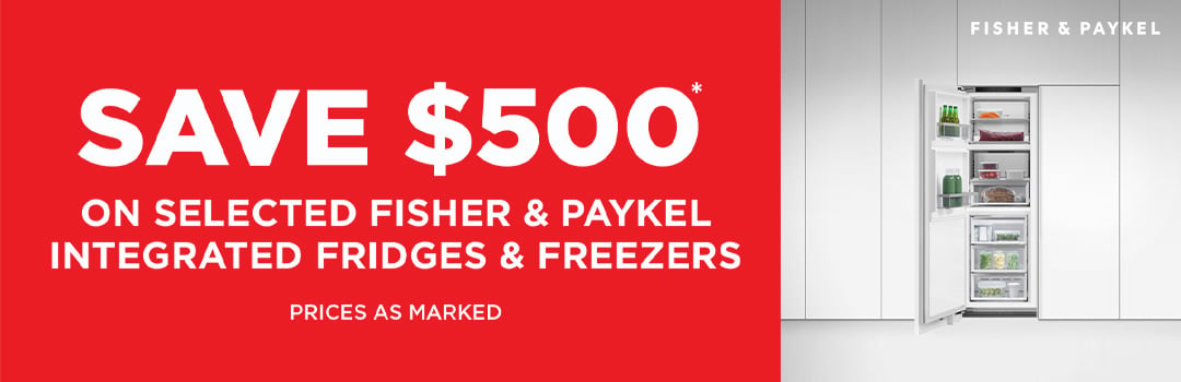 Fisher & Paykel Save on Integrated Refrigeration