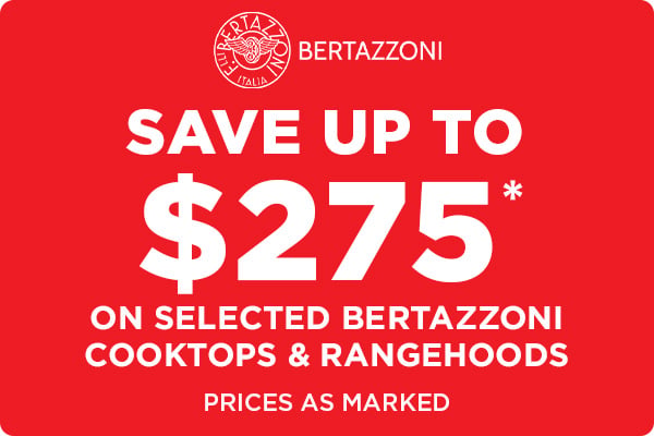 Save up to $275* on selected Bertazzoni Cooktops & Rangehoods  - Prices as Marked