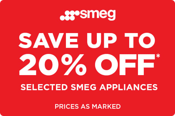 Save up to 20% off* Selected Smeg Appliances - Prices as Marked
